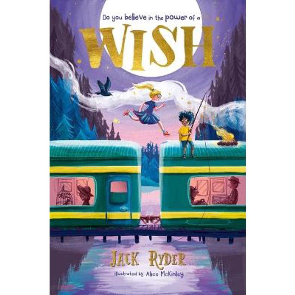 Wish: Do you believe in the power of a wish? A magical mystery for readers aged 7+ (Paperback) - Jack Ryder